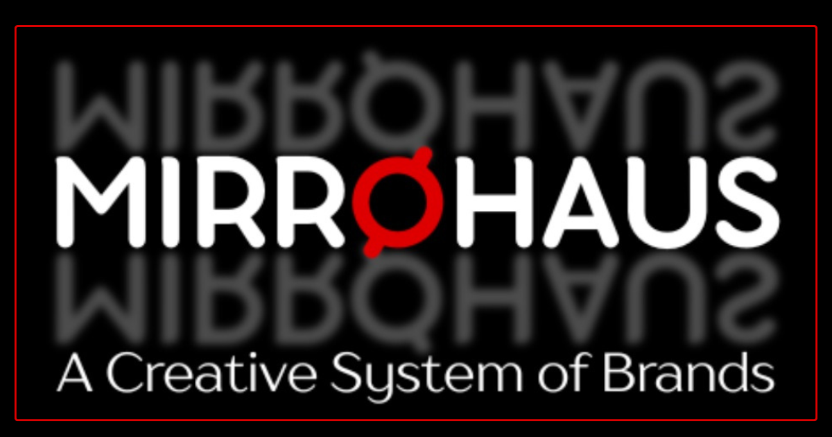 MIRRØHAUS – A Creative System of Brands