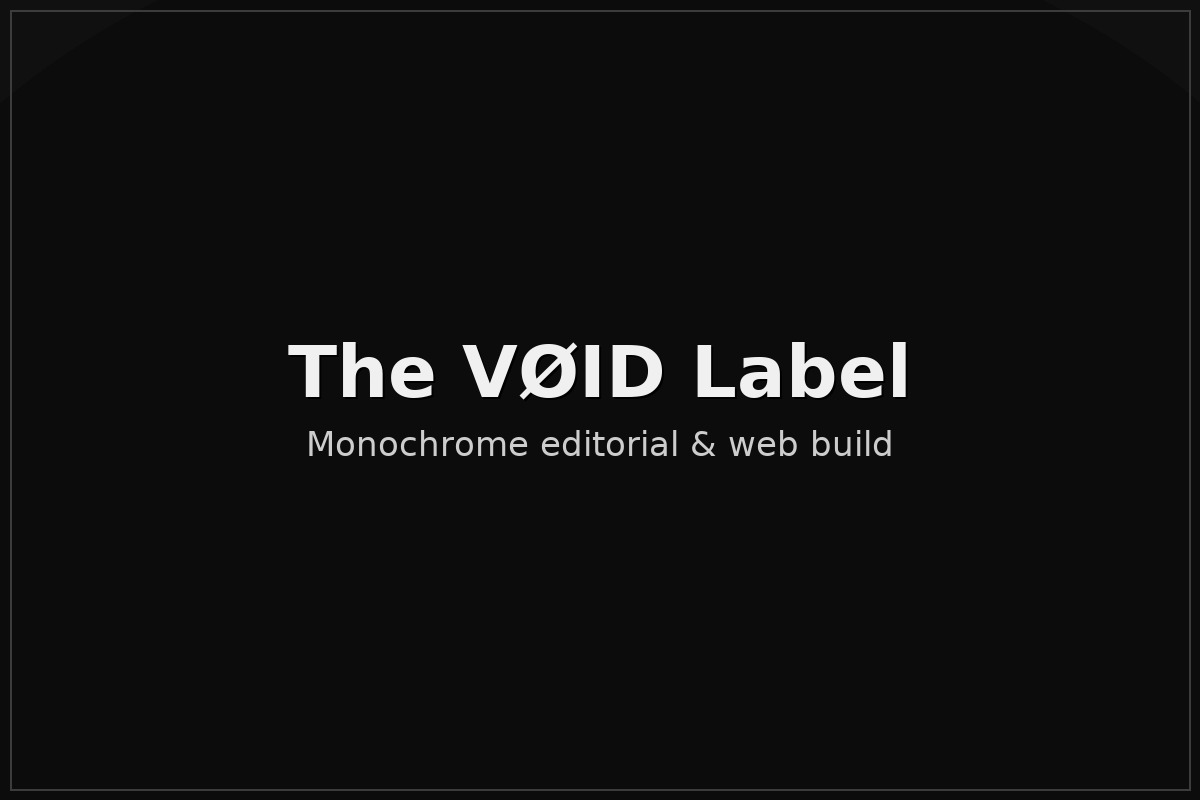 The VØID Label